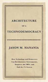 Architecture of a Technodemocracy