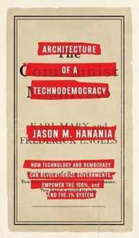 Architecture of a Technodemocracy (Treatise Edition)