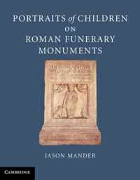 Portraits of Children on Roman Funerary Monuments