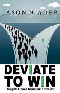 Deviate To Win: Insights From A Turnaround Investor