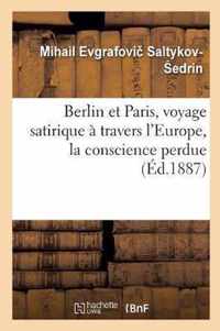 Berlin Et Paris, Voyage Satirique A Travers l'Europe, La Conscience Perdue