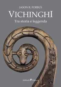 Vichinghi. Tra storia e leggenda