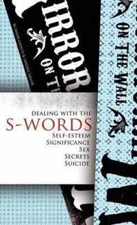 Dealing with the S-Words