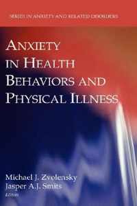 Anxiety in Health Behaviors and Physical Illness