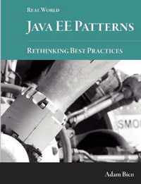 Real World Java EE Patterns-Rethinking Best Practices