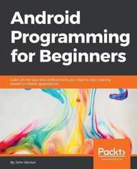 Android Programming for Beginners