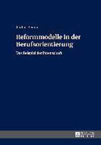 Reformmodelle in der Berufsorientierung