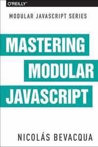 Mastering Modular JavaScript