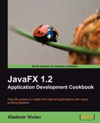 Javafx 1.2 Application Development Cookbook