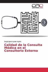 Calidad de la Consulta Medica en el Consultorio Externo