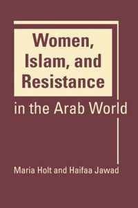 Women, Islam, And Resistance In The Arab World