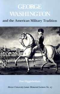 George Washington And The American Military Tradition