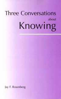 Three Conversations About Knowing