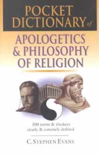 Pocket Dictionary of Apologetics & Philosophy of Religion