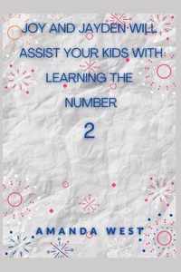 Joy and Jayden Will Assist Your Kids with Learning the Number 2