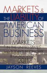 Markets & the Liability of American Business