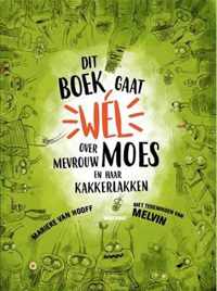 Dit boek gaat wel over mevrouw Moes en haar kakkerlakken