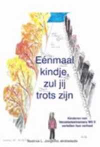 Eenmaal kindje, zul je trots zijn - Paperback (9789080614628)