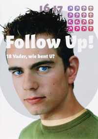 Follow-up! 18 vader wie bent u