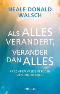 Als alles verandert, verander dan alles