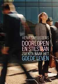 Doorlopen en stilstaan