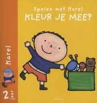 Spelen met Karel. Kleur je mee? 2 jaar