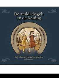 De smid, de geit en de koning. Een sales- en marketingsprookje.