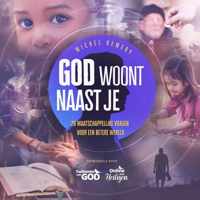 GOD woont naast je