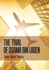 The Trial of Osama Bin Laden