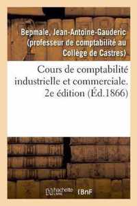 Cours de Comptabilite Industrielle Et Commerciale. 2e Edition