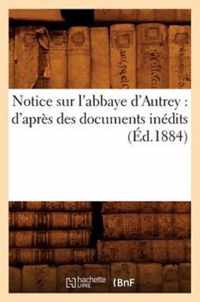 Notice Sur l'Abbaye d'Autrey