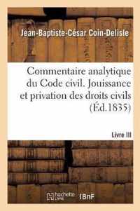 Commentaire Analytique Du Code Civil. Livre III