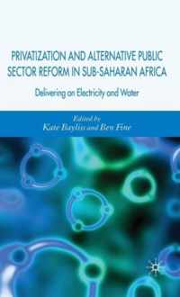 Privatization and Alternative Public Sector Reform in Sub Saharan Africa