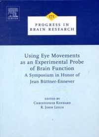 Using Eye Movements as an Experimental Probe of Brain Function