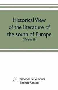 Historical view of the literature of the south of Europe (Volume II)