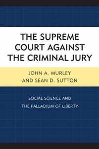 The Supreme Court Against the Criminal Jury