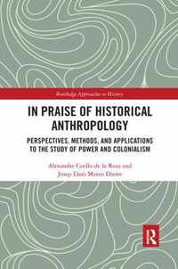 In Praise of Historical Anthropology