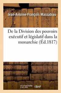 de la Division Des Pouvoirs Executif Et Legislatif Dans La Monarchie