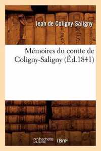 Memoires Du Comte de Coligny-Saligny (Ed.1841)