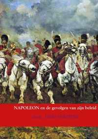 NAPOLEON en de gevolgen van zijn beleid