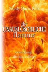 Die Unausloschliche Flamme