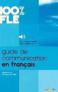 100% FLE A1-B1 Guide de communication en français