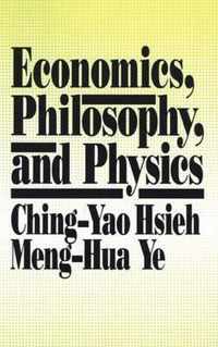 Economics, Philosophy and Physics