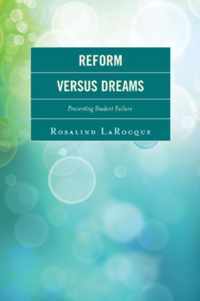 Reform Versus Dreams