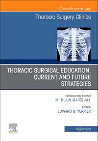 Education and the Thoracic Surgeon, An Issue of Thoracic Surgery Clinics