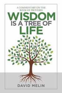 Wisdom Is a Tree of Life