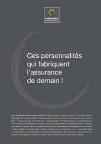 Ces personnalites qui fabriquent l'assurance de demain !