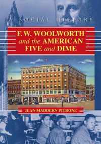 F.W. Woolworth and the American Five and Dime