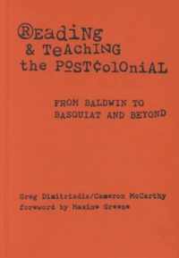 Reading and Teaching the Postcolonial