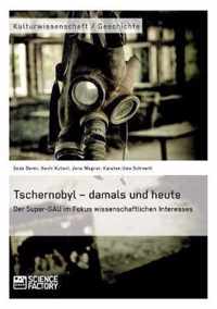 Tschernobyl - Damals Und Heute